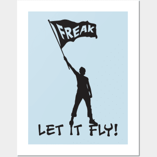 Let your Freak Flag Wave Posters and Art